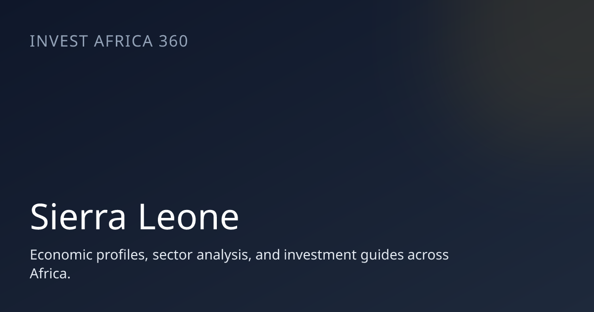 Sierra Leone Investment Profile (2026) | Invest Africa 360